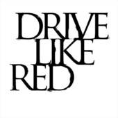 Drive Like Red : Chasing Ghosts